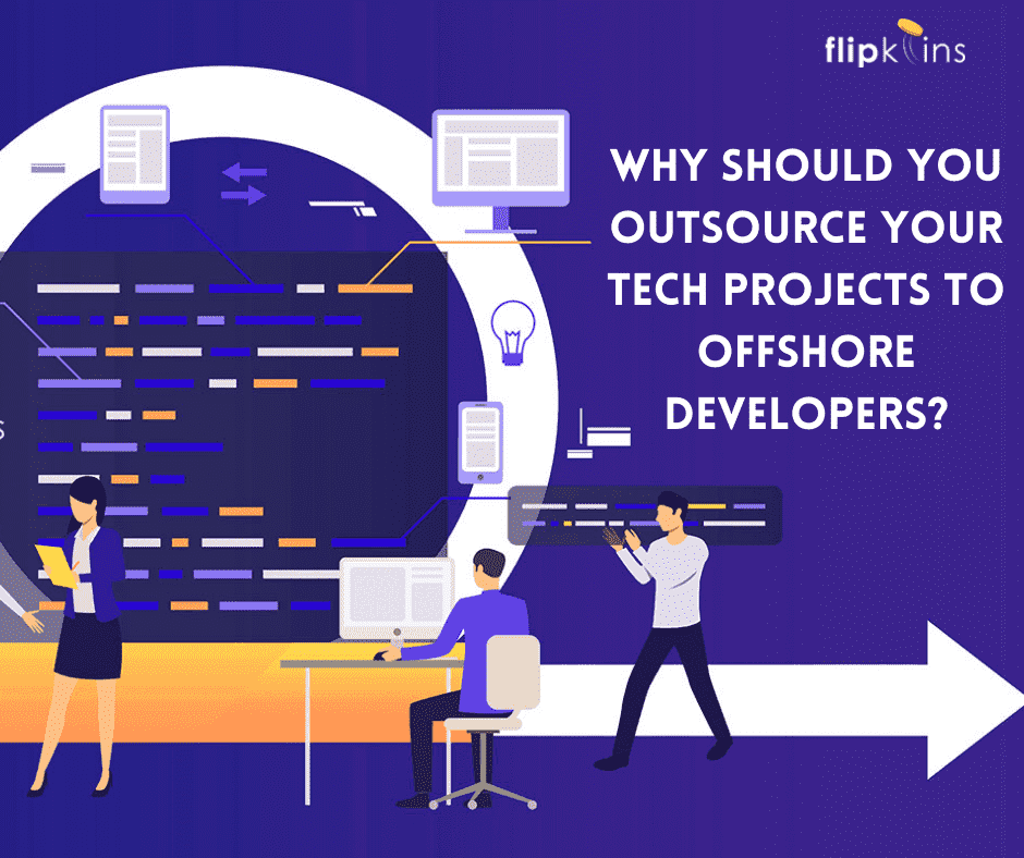 Outsource Your Tech Projects to Offshore Developers- Flipkoins